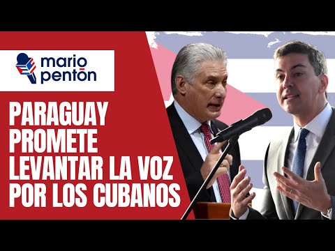 Paraguay promete al exilio levantar la voz por los derechos humanos en Cuba