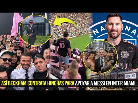 ASÍ BECKHAM CONTRATA HINCHAS PARA ALENTAR A MESSI EN INTER MIAMI ¡INCREÍBLE!