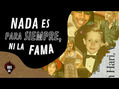 Nada es para siempre, ni la fama