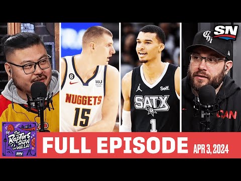 Wemby vs. Jokic and Leonard Miller | Raptors Show Full episode