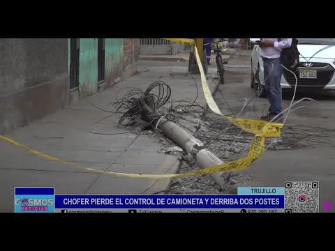 Trujillo: chofer pierde el control de camioneta y derriba dos postes