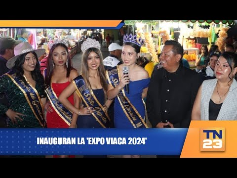 Inauguran la 'Expo Viaca 2024'