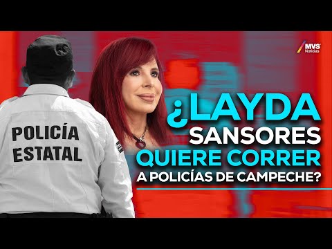 COMANDANTE de policía de CAMMPECHE responde a las ACUSACIONES de Layda SANSORES