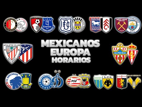 HORARIOS, CANALES Y FECHAS DONDE VER | AGENDA DE MEXICANOS EN EUROPA 2024