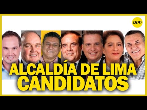 ¿Cuál es el historial de los candidatos a la Alcaldía de Lima?