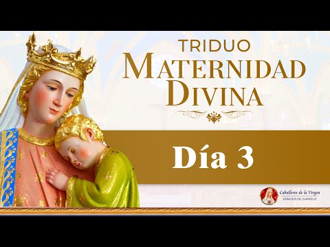 Triduo a Santa María Madre de Dios  Día 3 #oracion