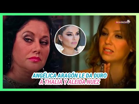 Angélica Aragón se va con todo contra Thalía y Aleida Nuez | MICHISMESITO