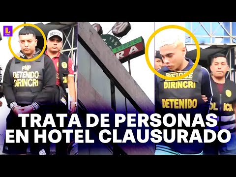 6 miembros de 'Los Gallegos' operaban en hotel clausurado de San Martín de Porres