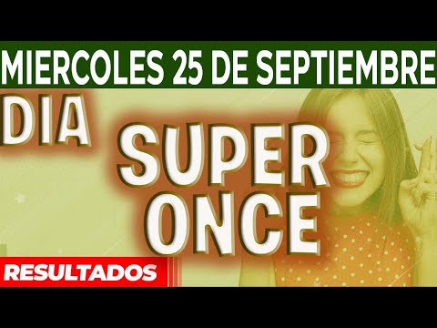 Resultado del SUPER ONCE Sorteo 1, Sorteo 2 y Sorteo 3 del Miércoles 25 de Septiembre del 2024.