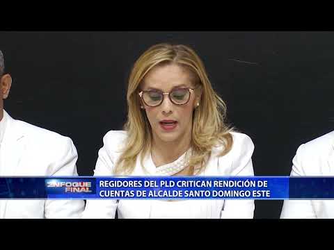 Regidores del PLD critican rendición de cuentas de alcalde Santo Domingo Este