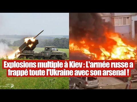 Explosions à Kiev et ailleurs ! L'armée russe frappe les grandes villes ukrainiennes !