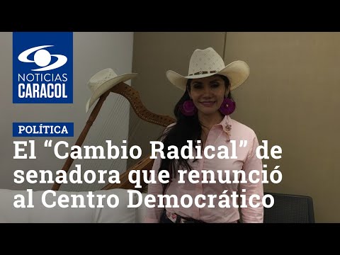 El “Cambio Radical” de senadora que renunció al Centro Democrático al no tener aval para elecciones