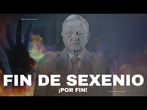 Fin de sexenio | ¿Cómo nos fue?