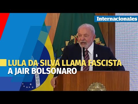 Lula arremete contra Bolsonaro y lo llama fascista en sus primeros 100 días de Gobierno
