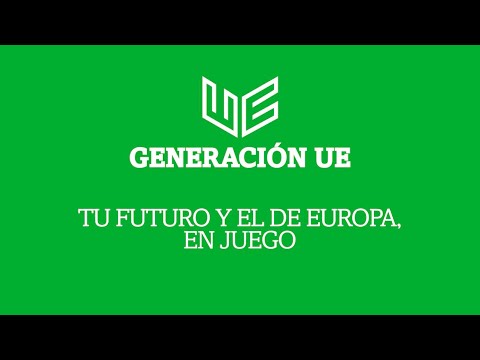 DIRECTO - DEBATE | Generación UE. Tu futuro y el de Europa, en juego