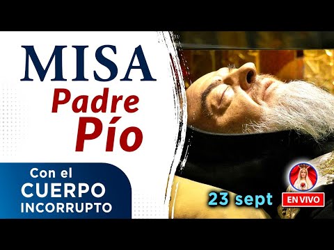 MISA Padre PÍO con su CUERPO INCORRUPTO  23 de septiembre  | Heraldos del Evangelio El Salvador