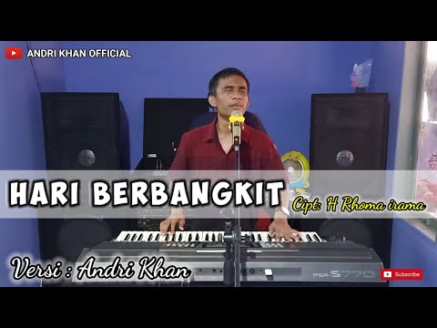 LAGU DANGDUT TERBAIK 2020 || HARI BERBANGKIT || Cipt: H.Rhoma Irama Versi Andri Khan