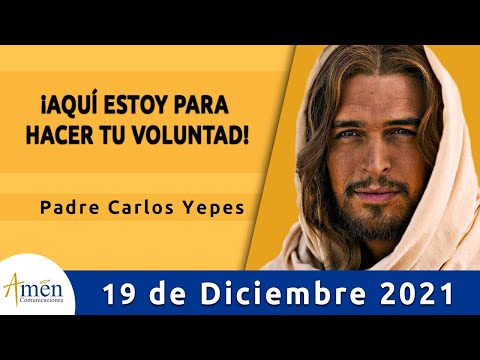 Evangelio De Hoy Domingo 19 Diciembre 2021 l Padre Carlos Yepes l Biblia l Lucas 1,39-45 | Navidad