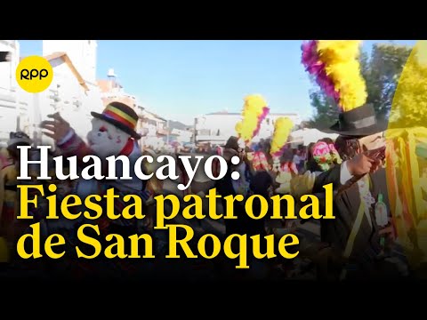 Huancayo: Actividades por fiesta patronal de San Roque #NuestraTierra