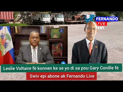 Leslie Voltaire fè konnen ke se yo di sa pou Gary Conille fè