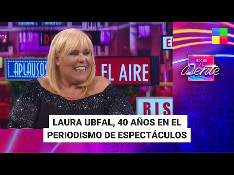 Laura Ubfal, 40 años en el periodismo de espectáculos - #NocheAlDente | Programa completo (05/4/24)