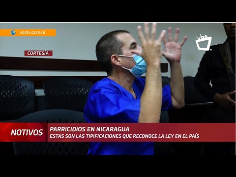 Tipos de parricidios, según la ley en Nicaragua