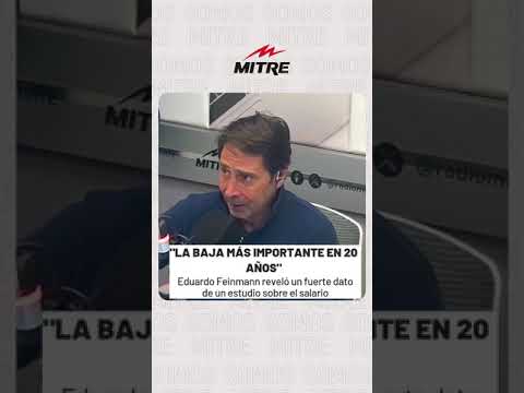 La baja más importante en 20 años, Eduardo Feinmann reveló un dato de un estudio sobre el salario