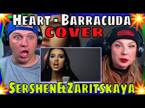Reaction To Heart - Barracuda (cover by Sershen&Zaritskaya feat. Kim and Shturmak)
