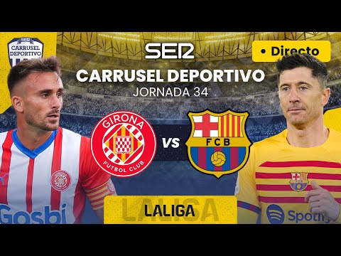 ¡LOCURÓN EN MONTILIVI!? GIRONA FC vs FC BARCELONA | EN DIRECTO #LaLiga 23/24 - Jornada 34