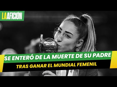 Olga Carmona se enteró del fallecimiento de su padre luego de ganar la copa del mundo