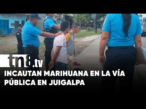 Incautan «Marihuana» en la vía pública en Juigalpa, Chontales - Nicaragua