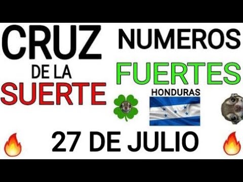 Cruz de la suerte y numeros ganadores para hoy 27 de Julio para Honduras