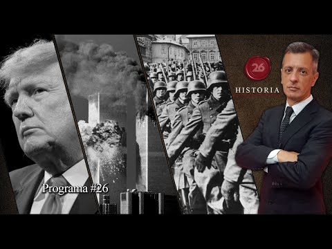 Programa 26 de #26Historia: el ascenso de Trump, el 11S y el comienzo de la II Guerra Mundial