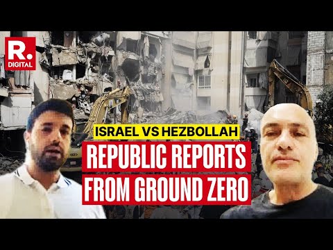 Hezbollah Vs Israel: Republic Reports From Ground Zero, Brings Out The Key Details