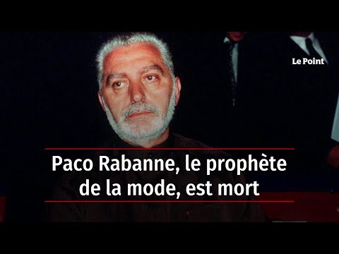 Paco Rabanne, le prophète de la mode, est mort