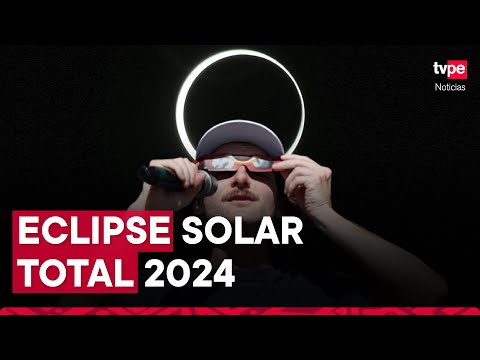 Eclipse solar total 2024: ¿Los peruanos podrán ver este fenómeno celeste?