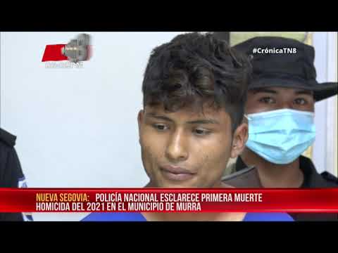 Policía Nacional esclarece primera muerte homicida del 2021 en Nueva Segovia - Nicaragua