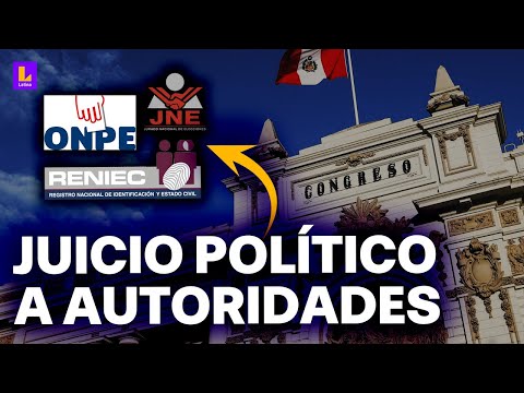 Congreso del Perú aprueba dictamen para acusar autoridades electorales
