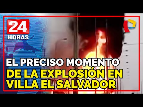 Tragedia en Villa El Salvador: el preciso momento de explosión