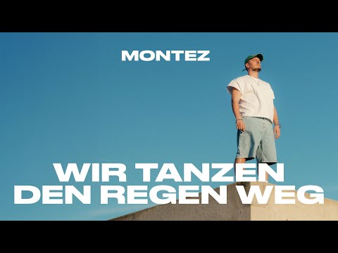 Montez - Wir tanzen den Regen weg [Official Video]
