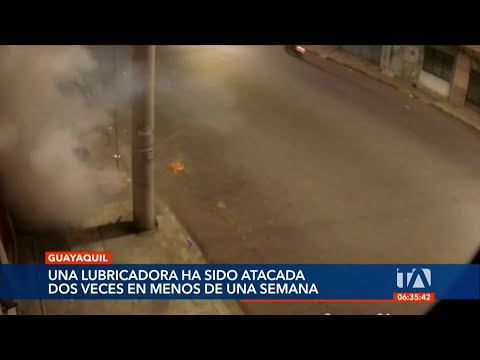 Una lubricadora ha sido atacada 2 veces en una semana en Guayaquil