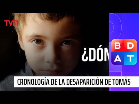 Nueve días de angustia e intensa búsqueda: La cronología de la desaparición de Tomás Bravo | BDAT