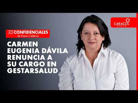 Los Confidenciales de las 12 | Carmen Eugenia Dávila renuncia a su cargo en Gestarsalud