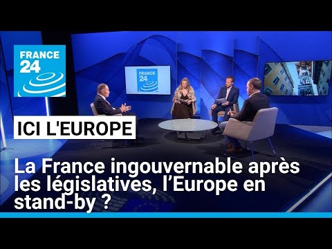 La France ingouvernable après les législatives, l’Europe en stand-by ? • FRANCE 24