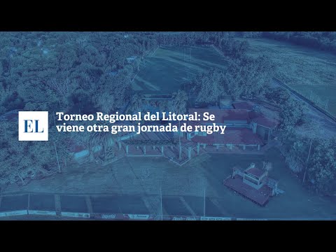 TORNEO REGIONAL DEL LITORAL: SE VIENE OTRA GRAN JORNADA DE RUGBY
