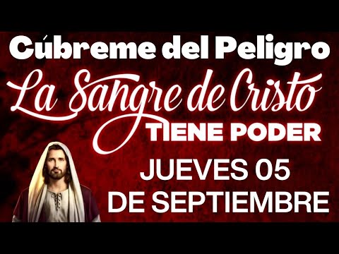 ORACION ala SANGRE de CRISTO Jueves 05 de Septiembre | Oraciones Poderosas de Protección