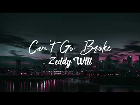 Zeddy Will - Can't Go Broke (Slowed) Remix