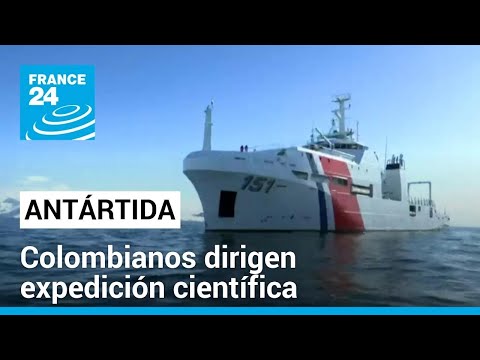 Colombia lidera la décima expedición científica a la Antártida