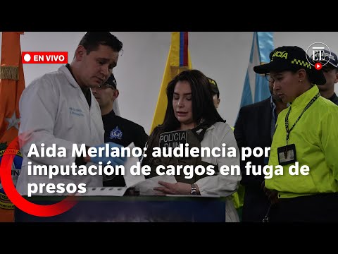 Aída Merlano: inicia la audiencia de imputación cargos por fuga de presos | El Espectador