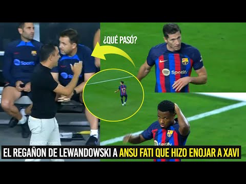 EL REGAÑÓN DE LEWANDOWSKI A ANSU FATI EN PLENO CLÁSICO HIZO ENOJAR A XAVI, ESTO NO LO VISTE